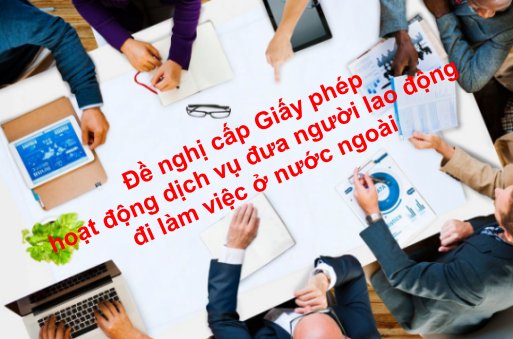Mau don de nghi cap giay phep hoat dong dich vu dua nguoi di xuat khau lao dong 3107163746
